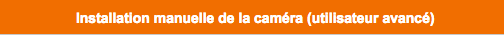 Installation manuelle caméra Homelive